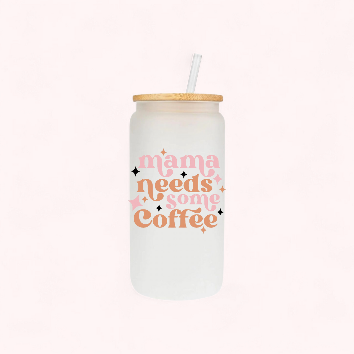 Mama needs some coffee 16oz Glass Cup